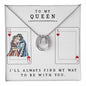 To My Queen - Valentine's Gift - Lucky In Love